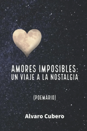 AMORES IMPOSIBLES / ÁLVARO CUBERO