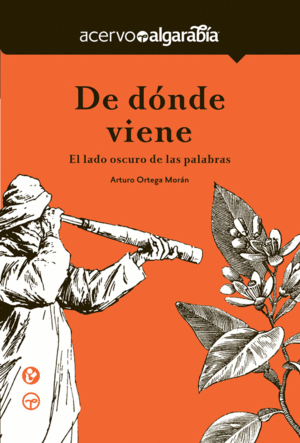 DE DONDE VIENE. EL LADO OSCURO DE LA PALABRA